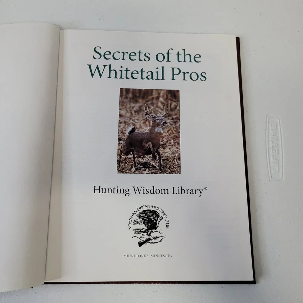 Secrets of the Whitetail Pros Hunting Wisdom Library North American Book 2011‎